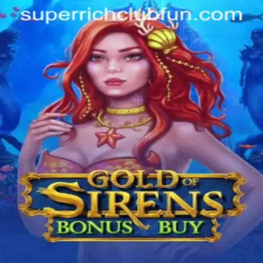 Discover the Exciting World of GoldofSirensBonusBuy: Dive into the Depths of Adventure with SUPERRICHCLUB