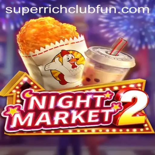 Exploring the Exciting World of NightMarket2 and the Exclusive SUPERRICHCLUB