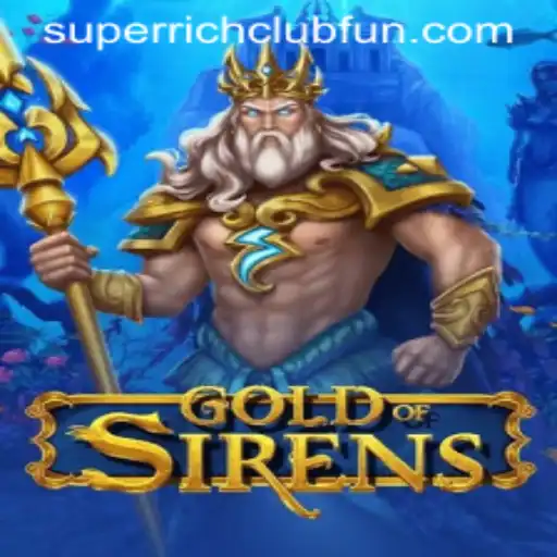 Discover the Allure of GoldofSirens: Your Gateway to the SUPERRICHCLUB