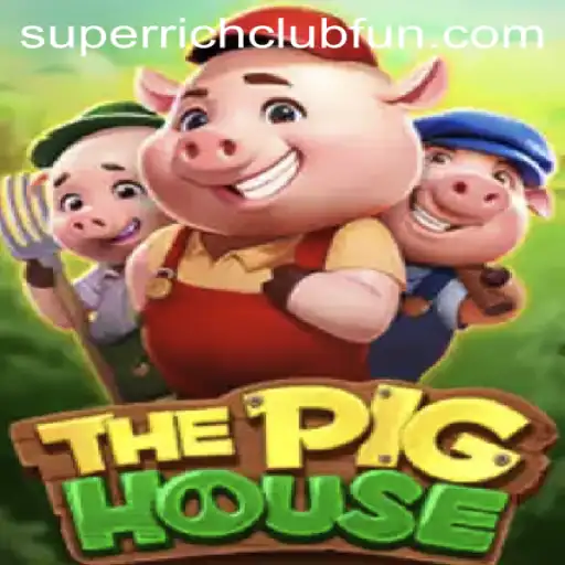 ThePigHouse: A Dive into the World of SUPERRICHCLUB Gaming