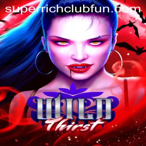 WildThirst: A Thrilling Adventure in the SUPERRICHCLUB